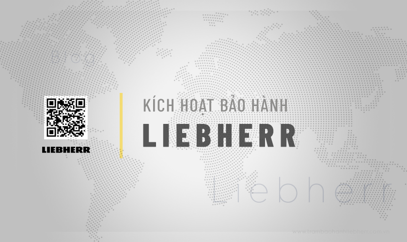 Hướng dẫn kích hoạt bảo hành Liebherr tại nhà A – Z